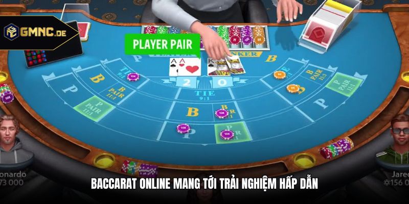 Baccarat online mang tới trải nghiệm hấp dẫn
