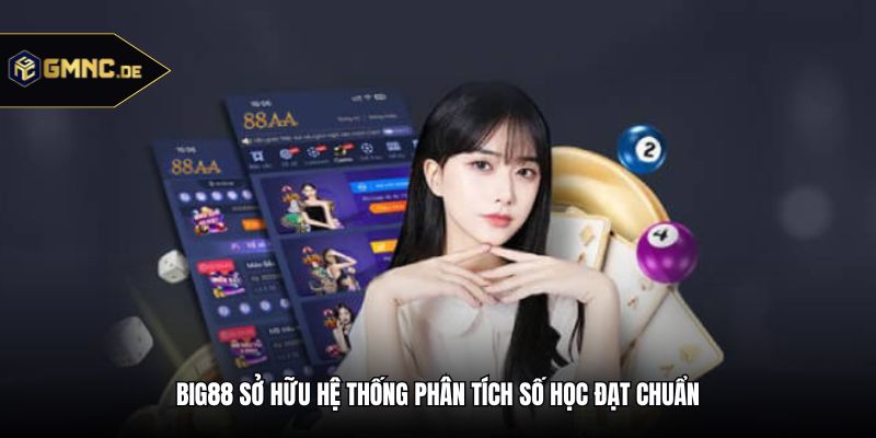 Big88 sở hữu hệ thống phân tích số học đạt chuẩn