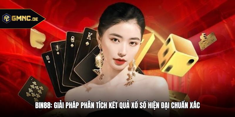 Bin88: Giải Pháp Phân Tích Kết Quả Xổ Số Hiện Đại Chuẩn Xác
