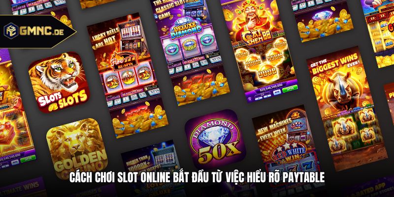 Cách chơi slot online bắt đầu từ việc hiểu rõ Paytable