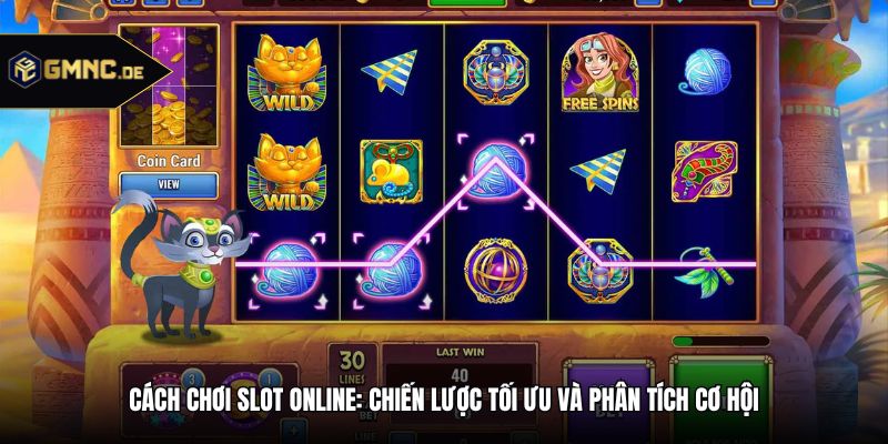 Cách Chơi Slot Online: Chiến Lược Tối Ưu Và Phân Tích Cơ Hội