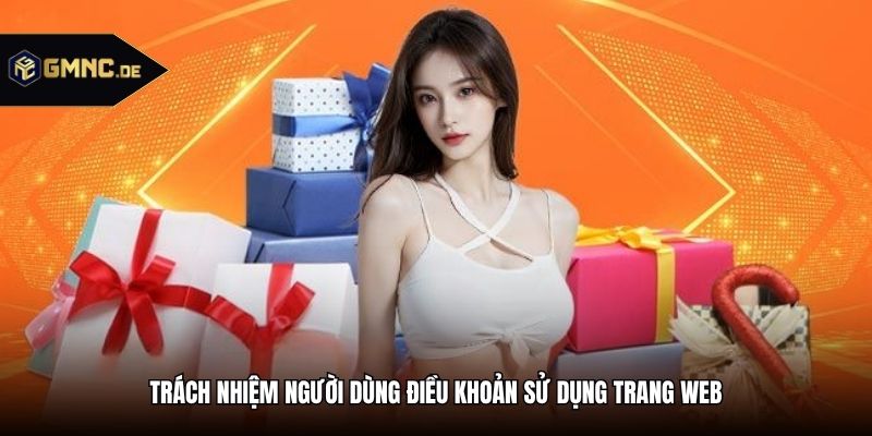 Trách nhiệm người dùng điều khoản sử dụng trang web