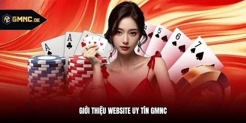 Giới thiệu website uy tín GMNC