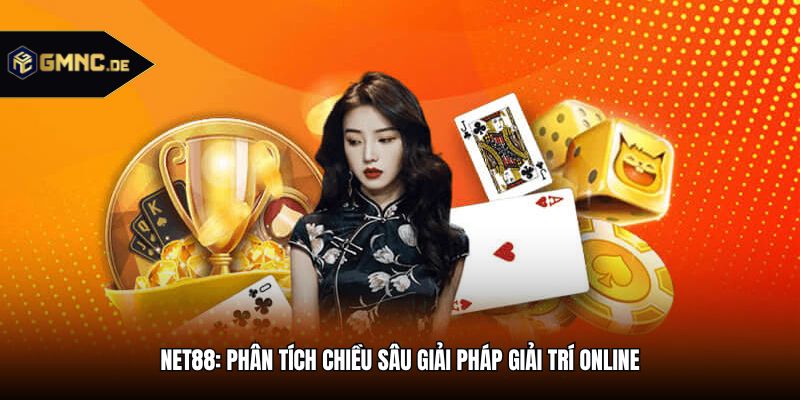 Net88: Phân Tích Chiều Sâu Giải Pháp Giải Trí Online